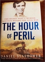The Hour of Peril: The Secret Plot to Murder Lincoln Before the Civil War [Book] The Hour of Peril: The Secret Plot to Murder Lincoln Before the Civil War . Free Shipping.