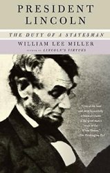 President Lincoln: The Duty of a Statesman President Lincoln: The Duty of a Statesman. 