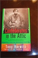 Confederates in the Attic: Dispatches from the Unfinished Civil War. Preowned Confederates in the Attic: Dispatches from the Unfinished Civil War. Preowned. Great Deal !